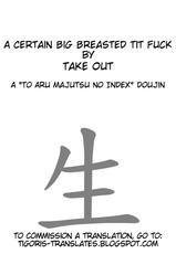 (COMIC1☆5) [Take Out (Zeros)] Toaru Kyonyuu no Paizuri | A Certain Big Breasted Tit Fuck (Toaru Majutsu no Index) [English] [Tigoris Translates]-(COMIC1☆5) [Take out (是露巣)] とある巨乳の爆乳圧迫 (とある魔術の禁書目録) [英訳]